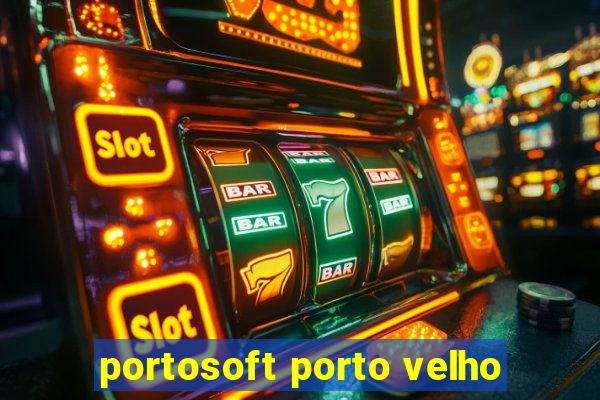 portosoft porto velho